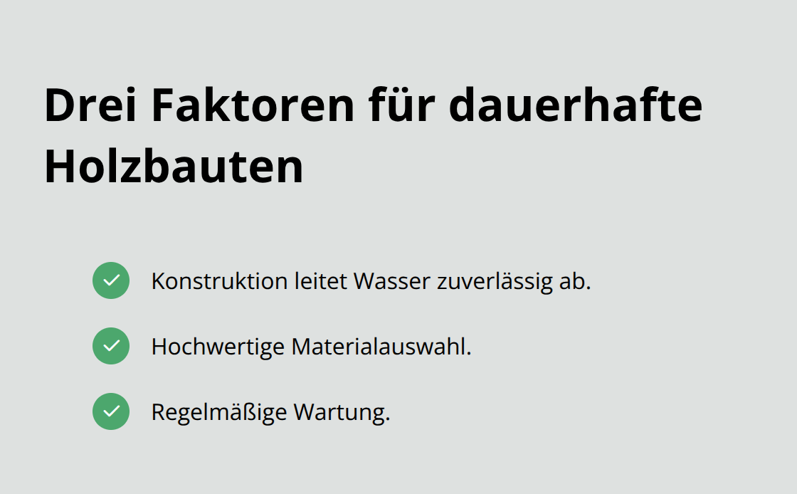 Schlüsselfaktoren für die Langlebigkeit von Holzkonstruktionen